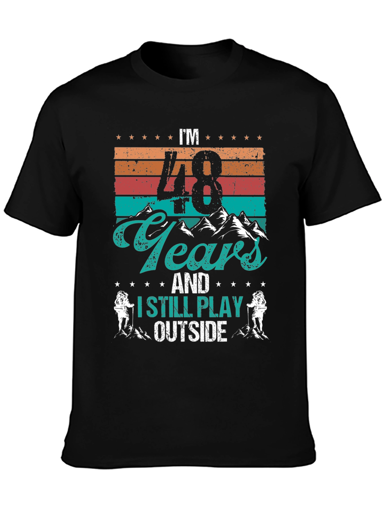 48 Years and I Still Play Outside T-Shirt