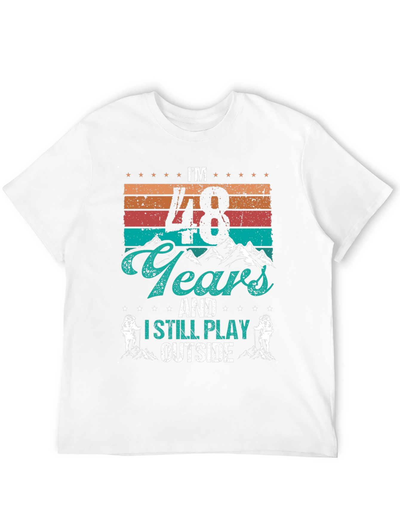 48 Years and I Still Play Outside T-Shirt