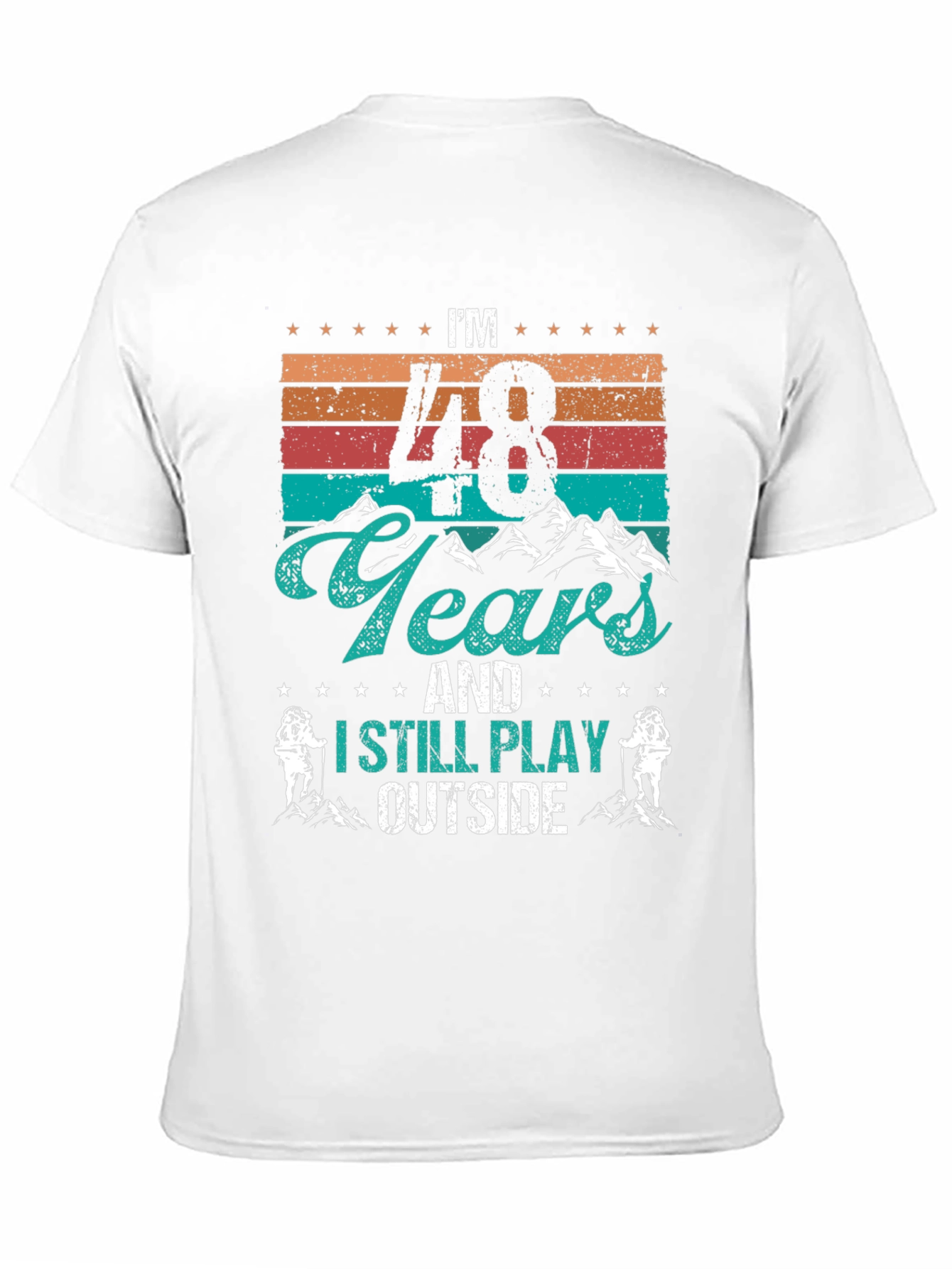 48 Years and I Still Play Outside T-Shirt