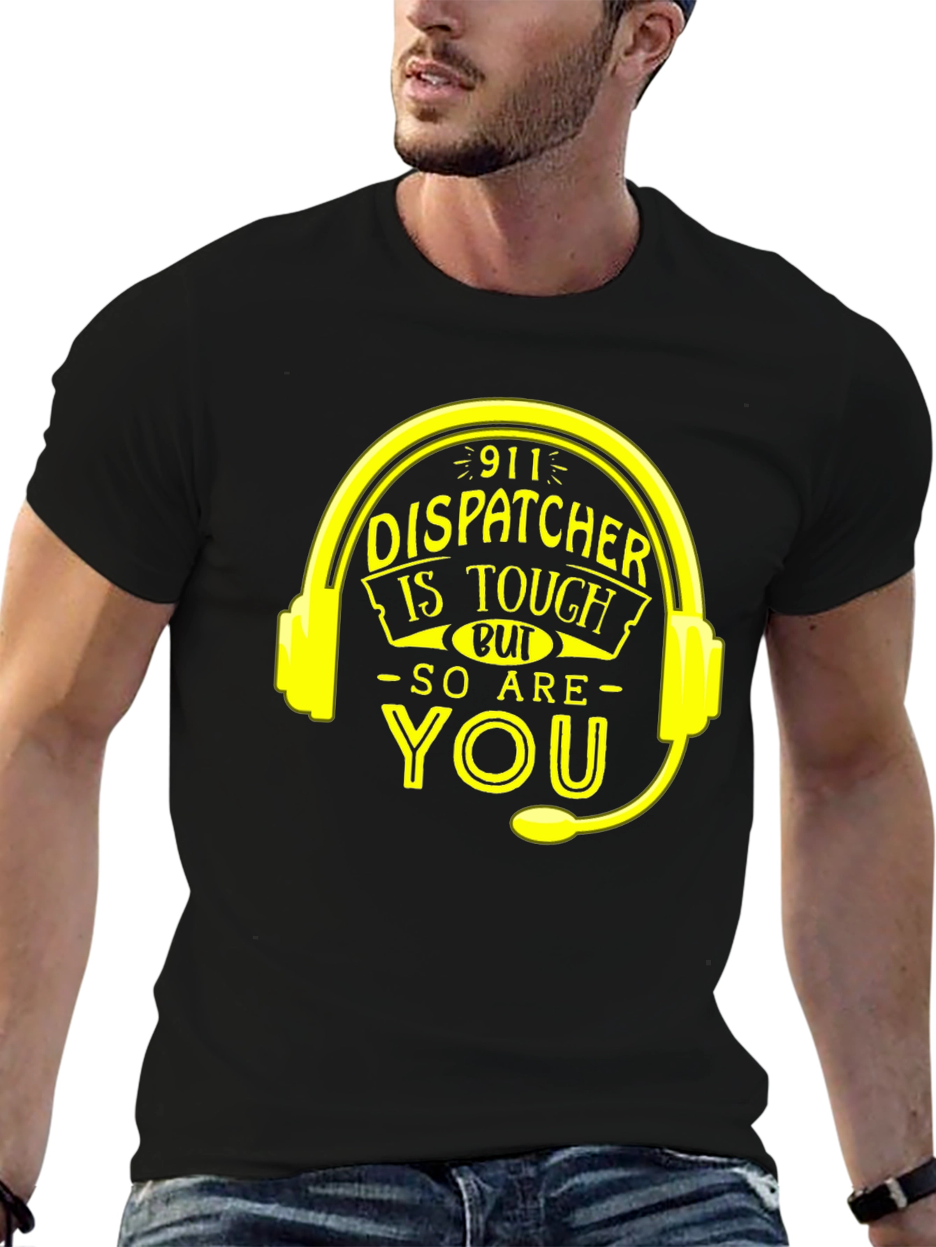 911 Dispatcher Tough T-Shirt - You Are Too!