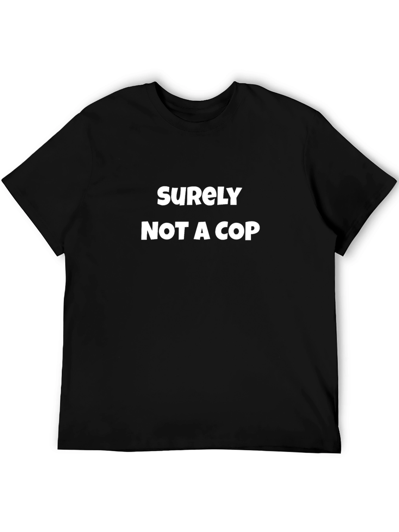 Surely Not A Cop Graphic T-Shirt - Black
