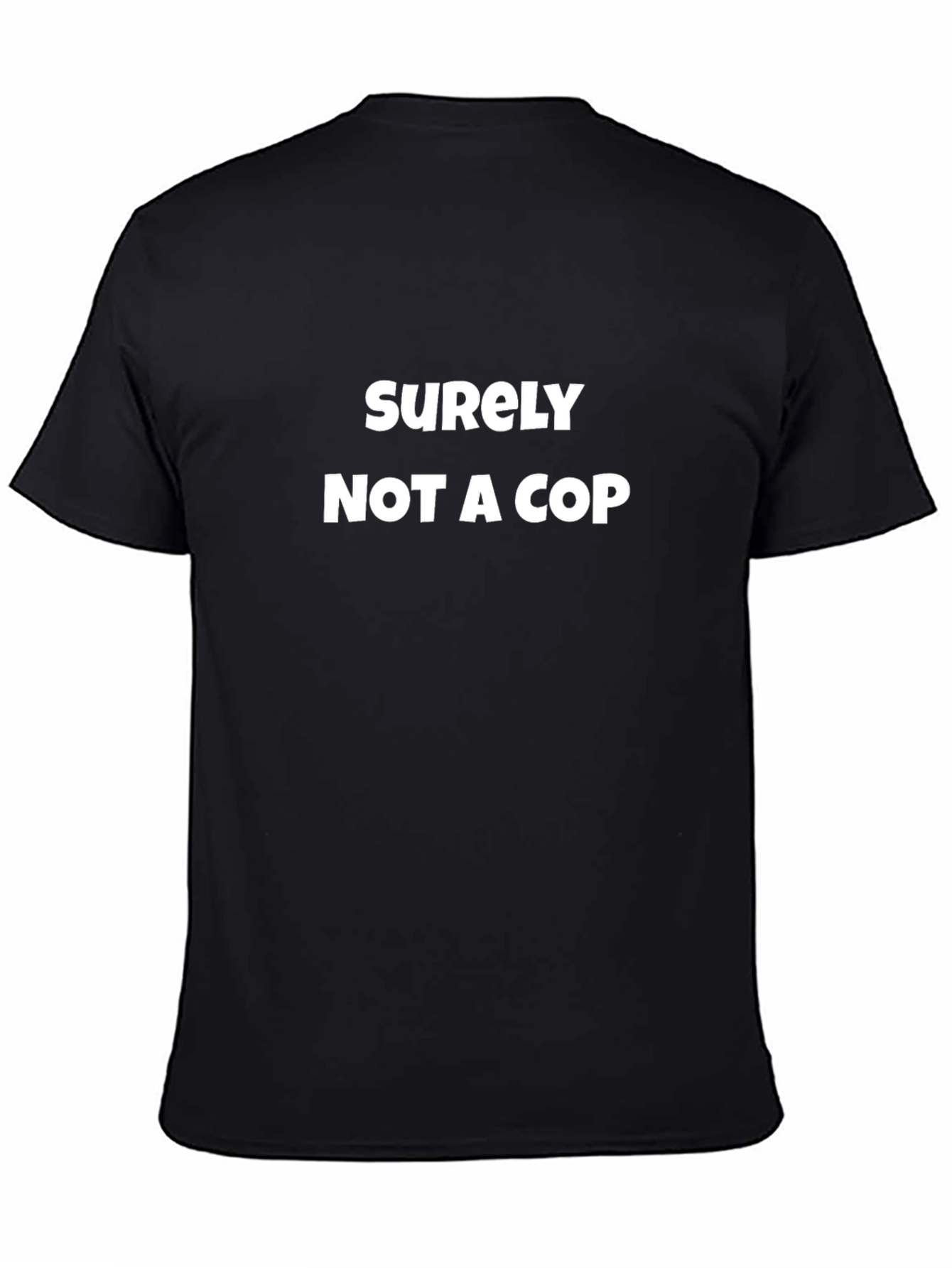 Surely Not A Cop Graphic T-Shirt - Black