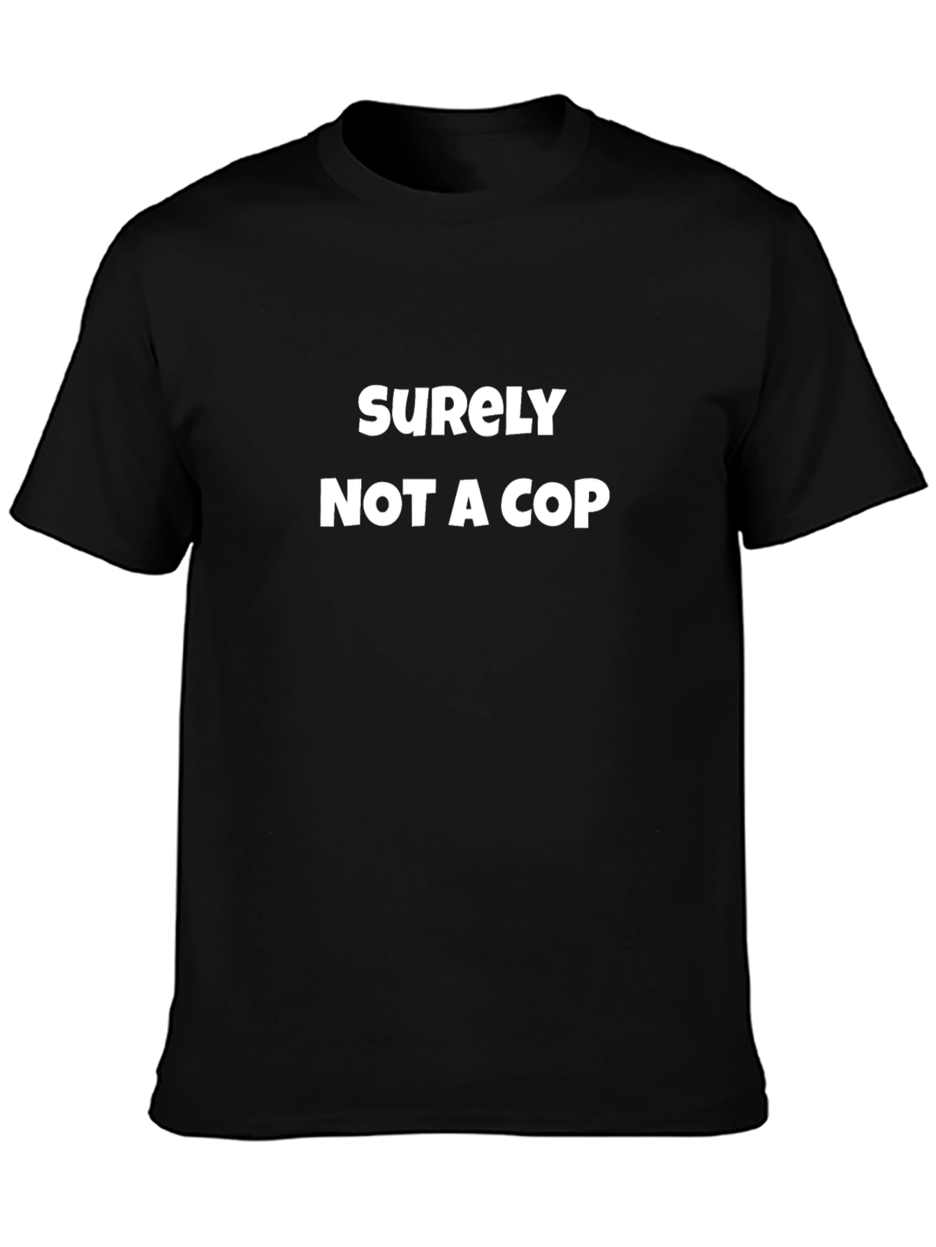 Surely Not A Cop Graphic T-Shirt - Black