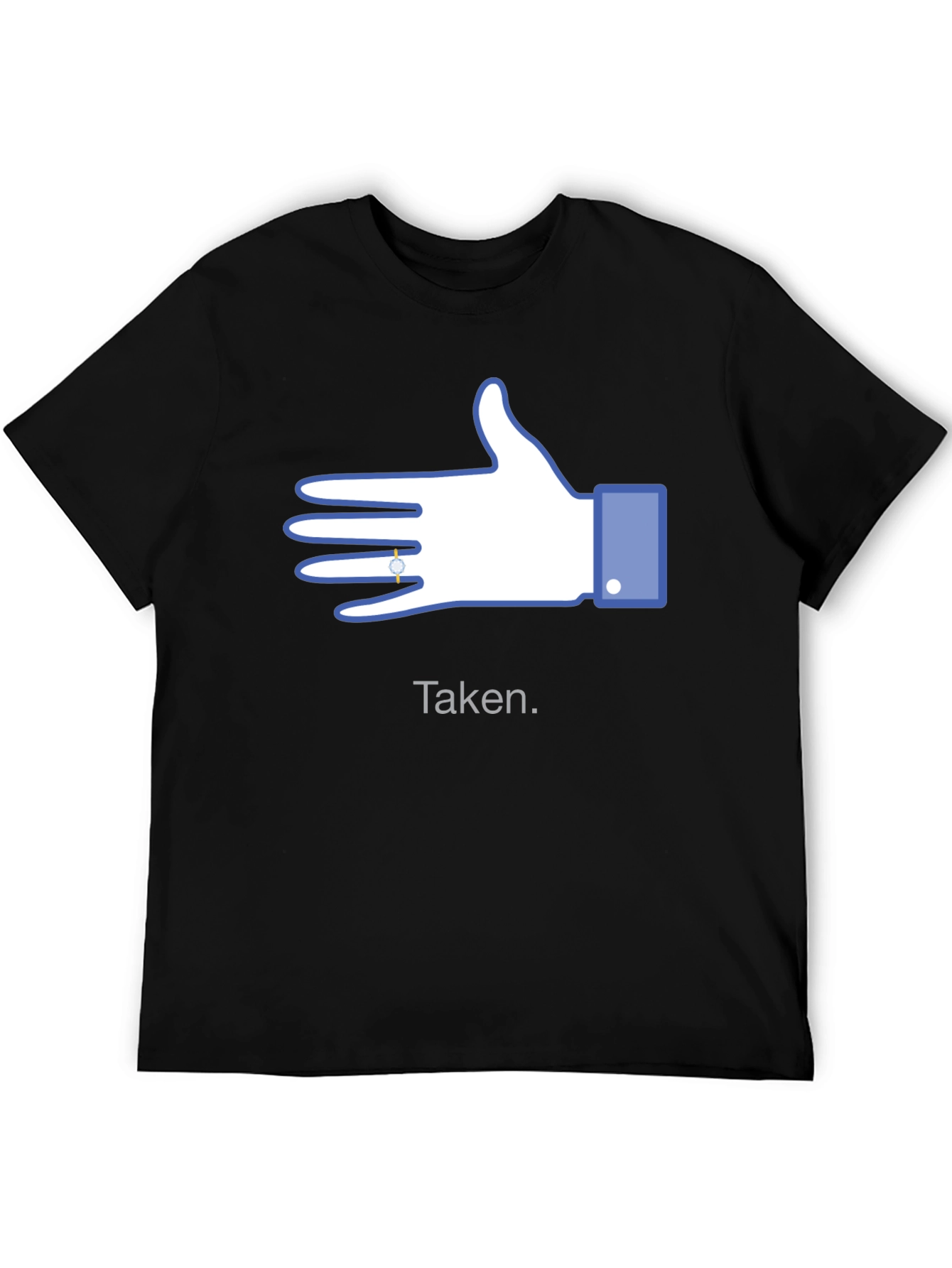 Taken Facebook Hand Engagement Ring T-Shirt