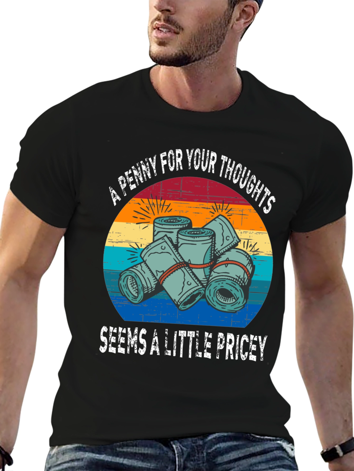 A Penny For Your Thoughts Funny T-Shirt