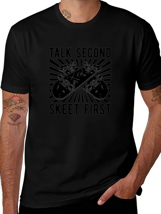 Talk Second Skeet First Black Graphic T-Shirt