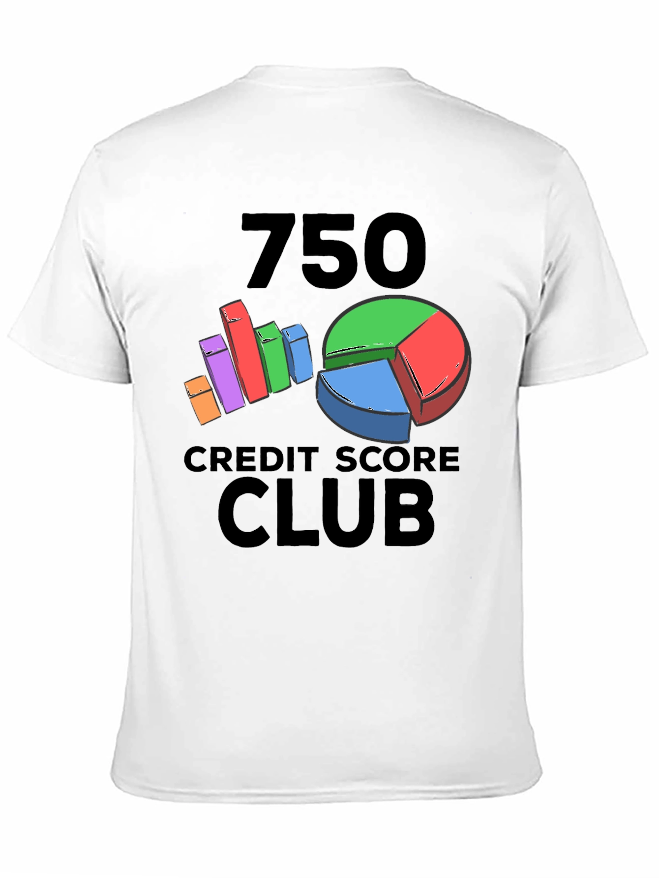 750 Credit Score Club T-Shirt