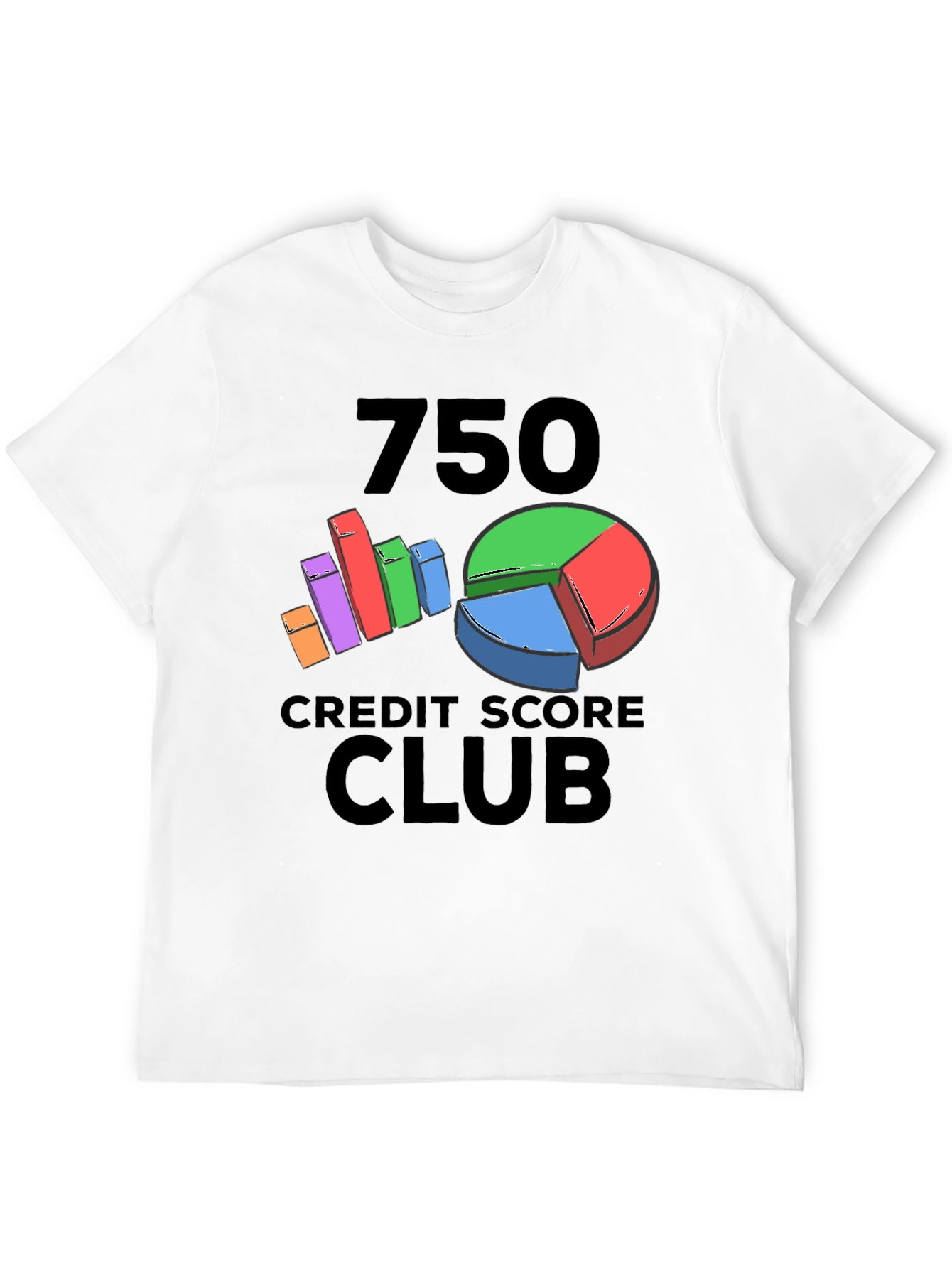 750 Credit Score Club T-Shirt