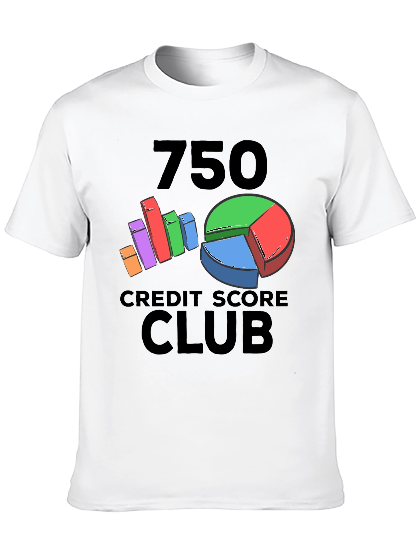 750 Credit Score Club T-Shirt