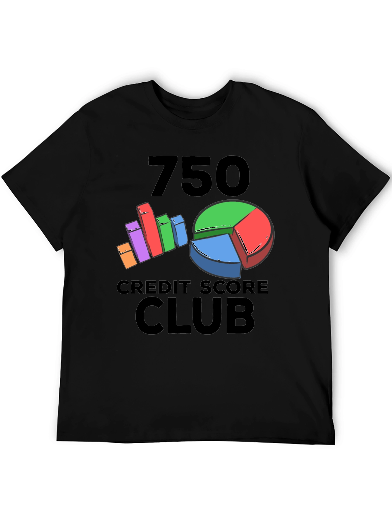 750 Credit Score Club T-Shirt