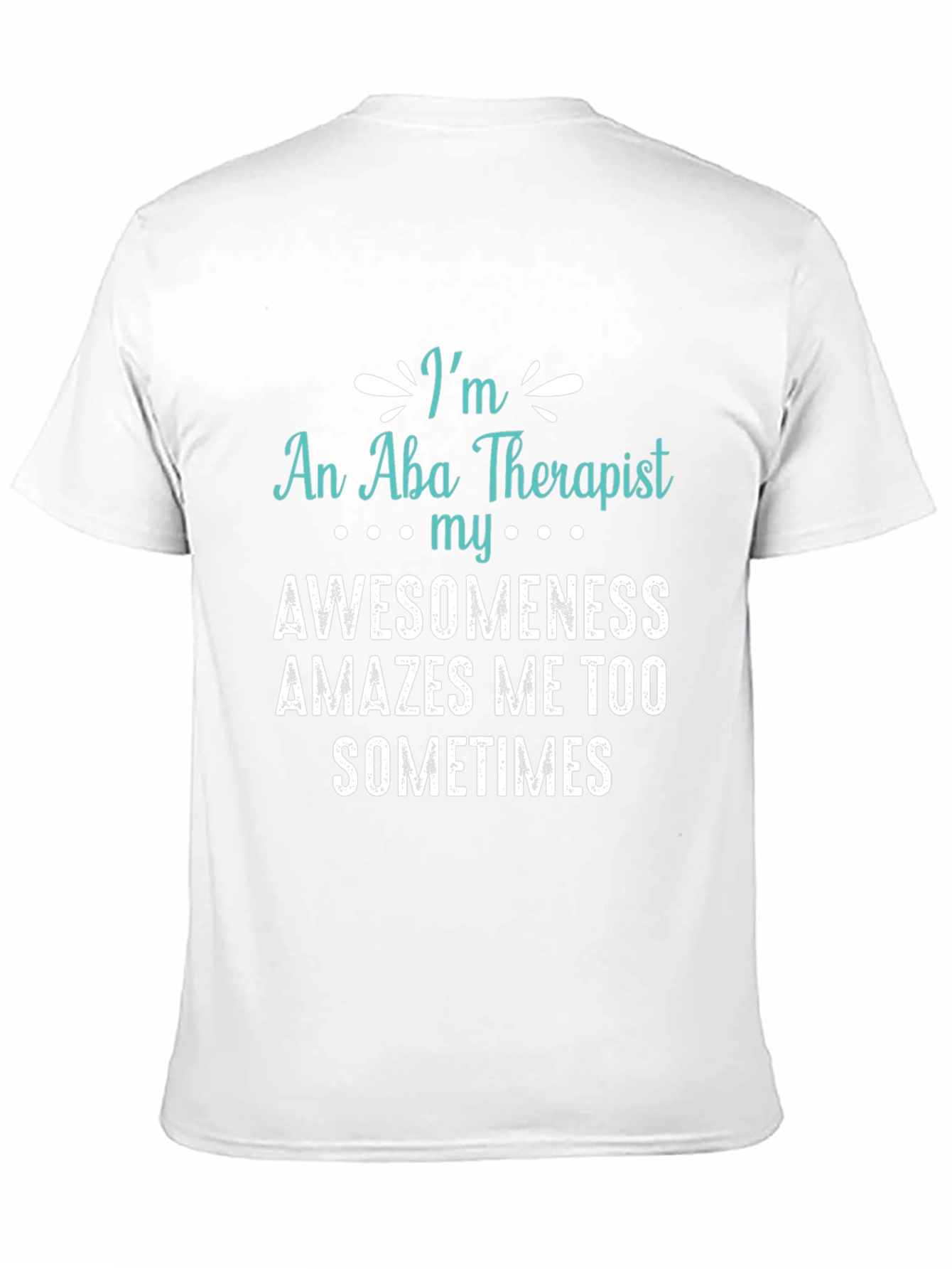 Aba Therapist Awesomeness Tee