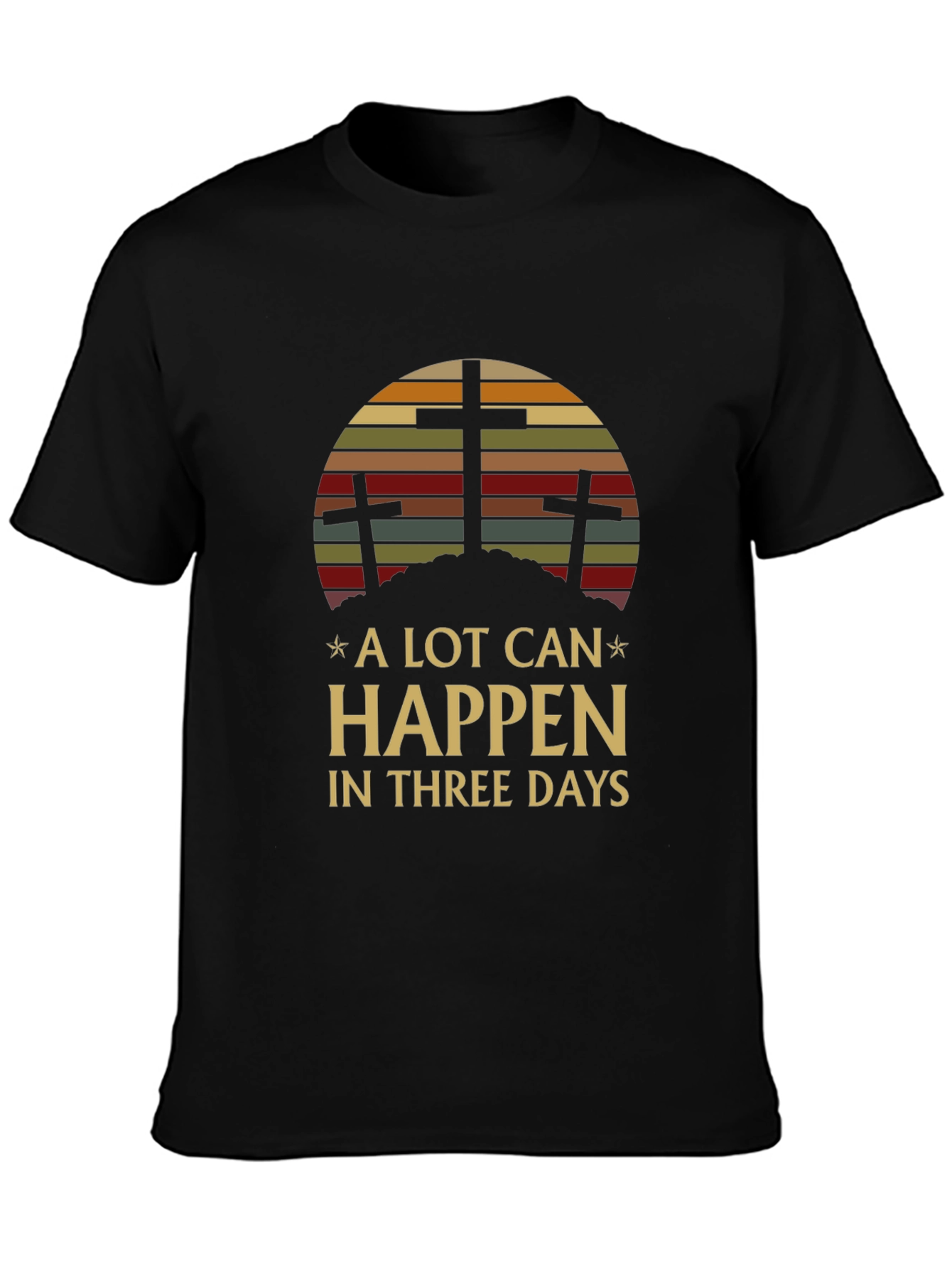 A Lot Can Happen In Three Days Graphic Tee