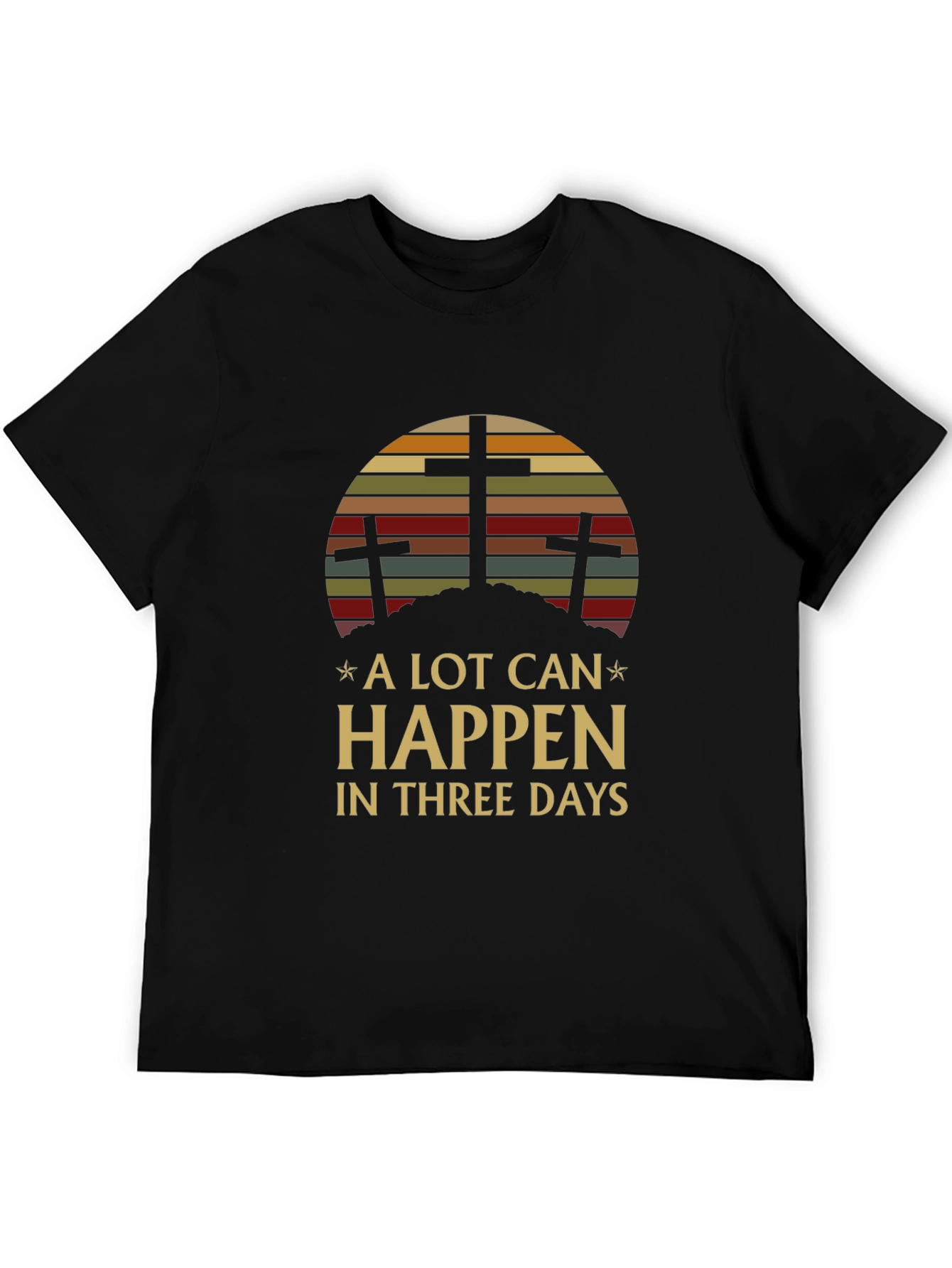 A Lot Can Happen In Three Days Graphic Tee