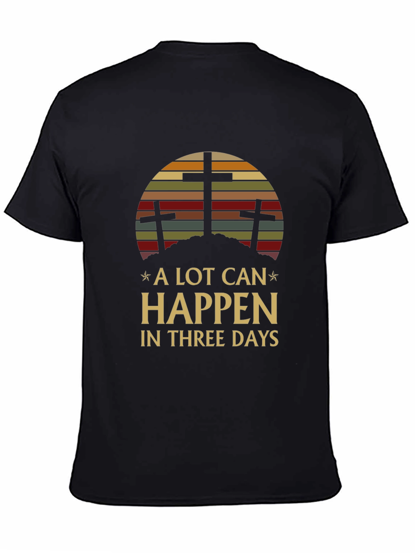 A Lot Can Happen In Three Days Graphic Tee