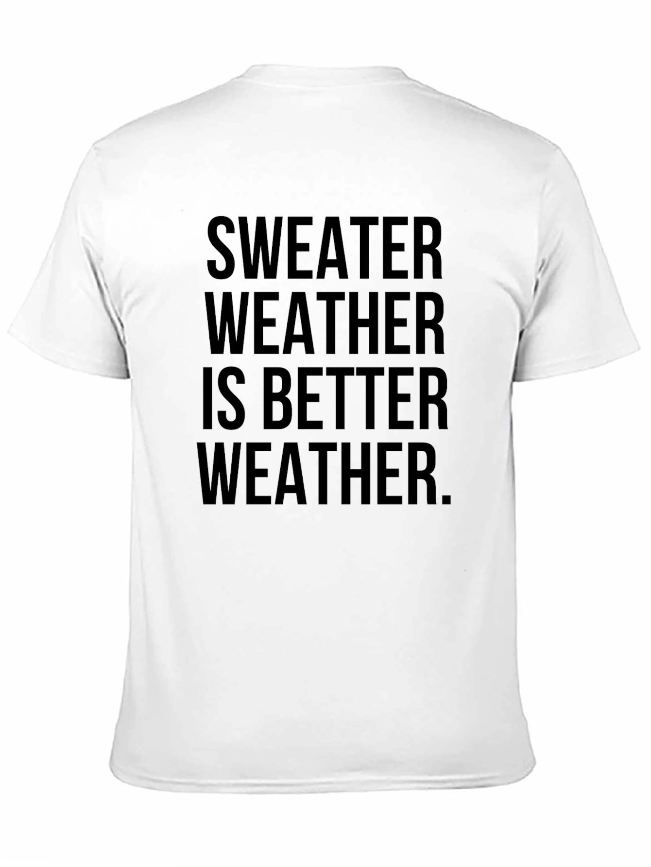Sweater Weather Graphic T-Shirt