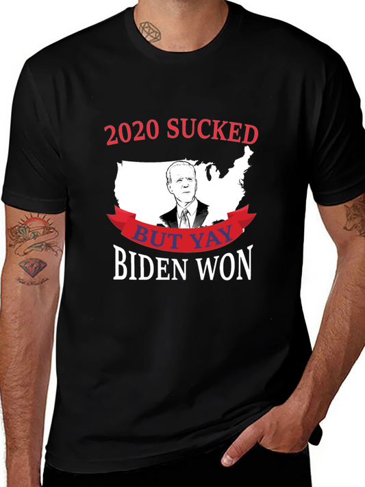 2020 Sucked But Yay Biden Won Political T-Shirt