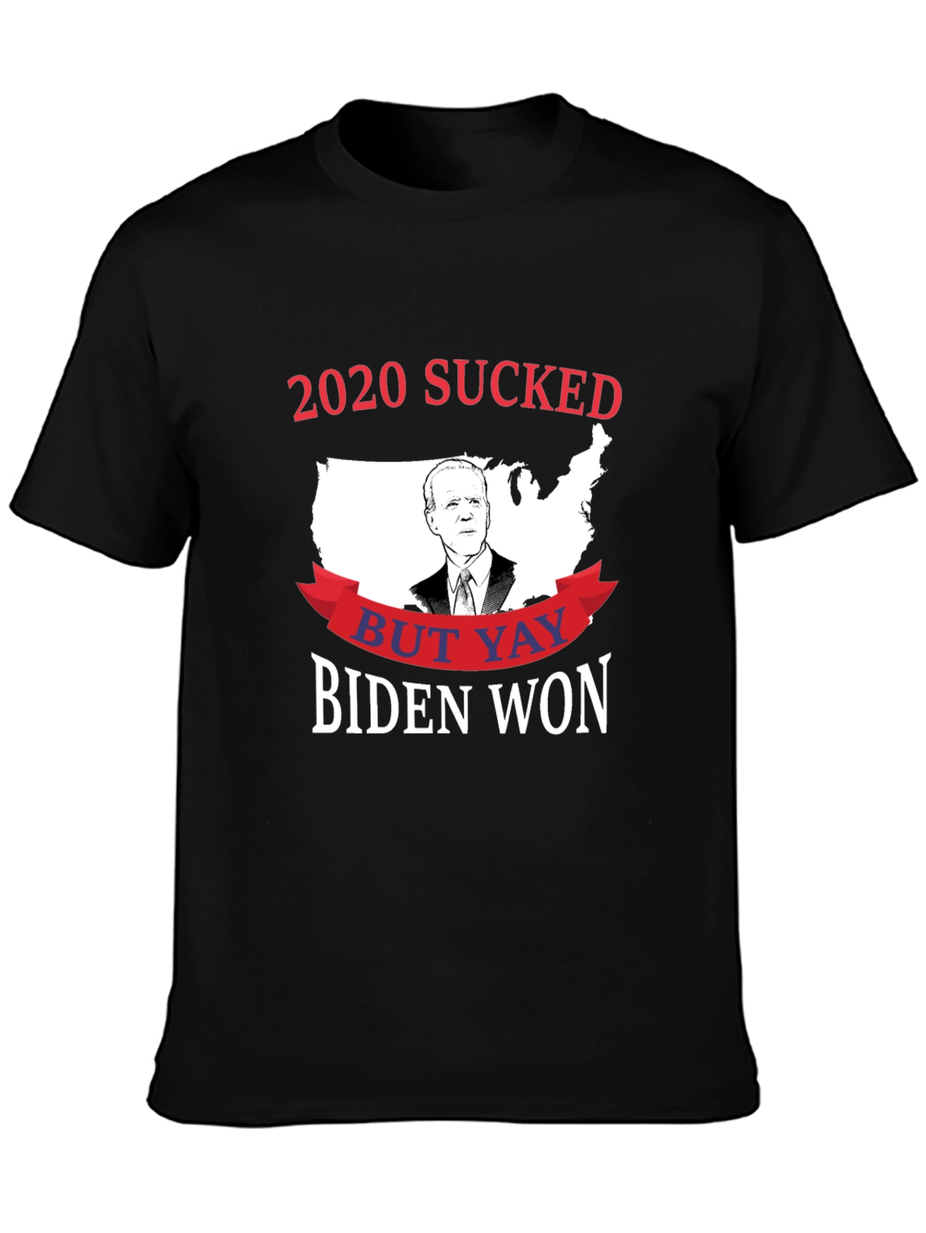 2020 Sucked But Yay Biden Won Political T-Shirt