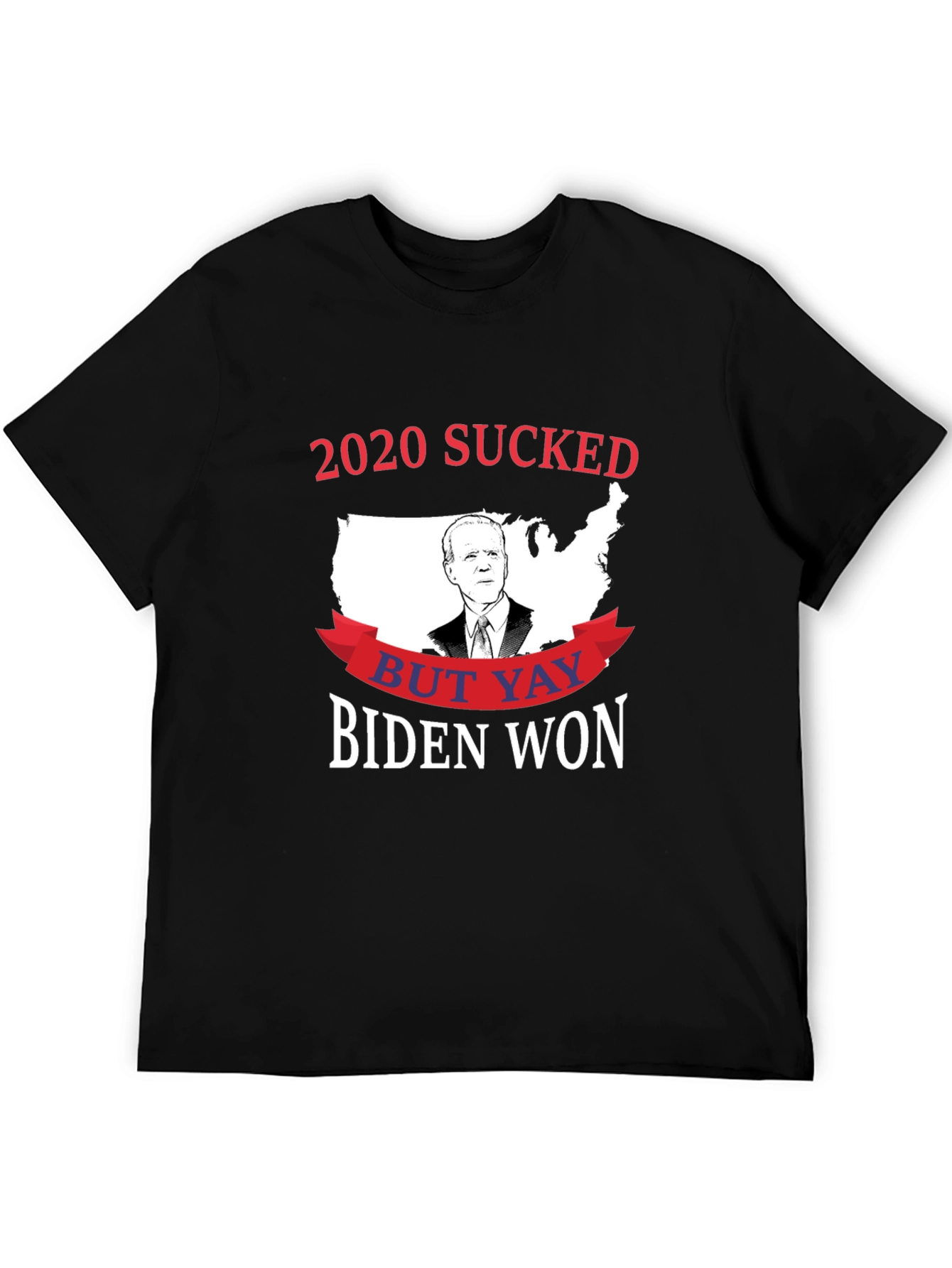 2020 Sucked But Yay Biden Won Political T-Shirt