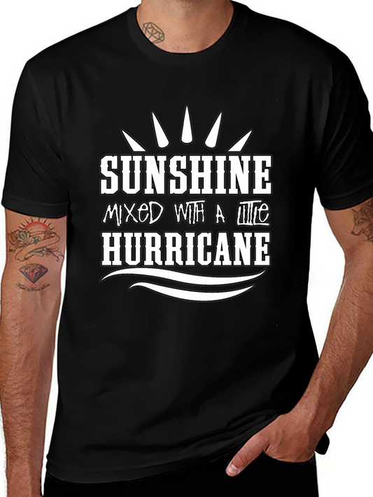 Sunshine Mixed With A Little Hurricane T-Shirt