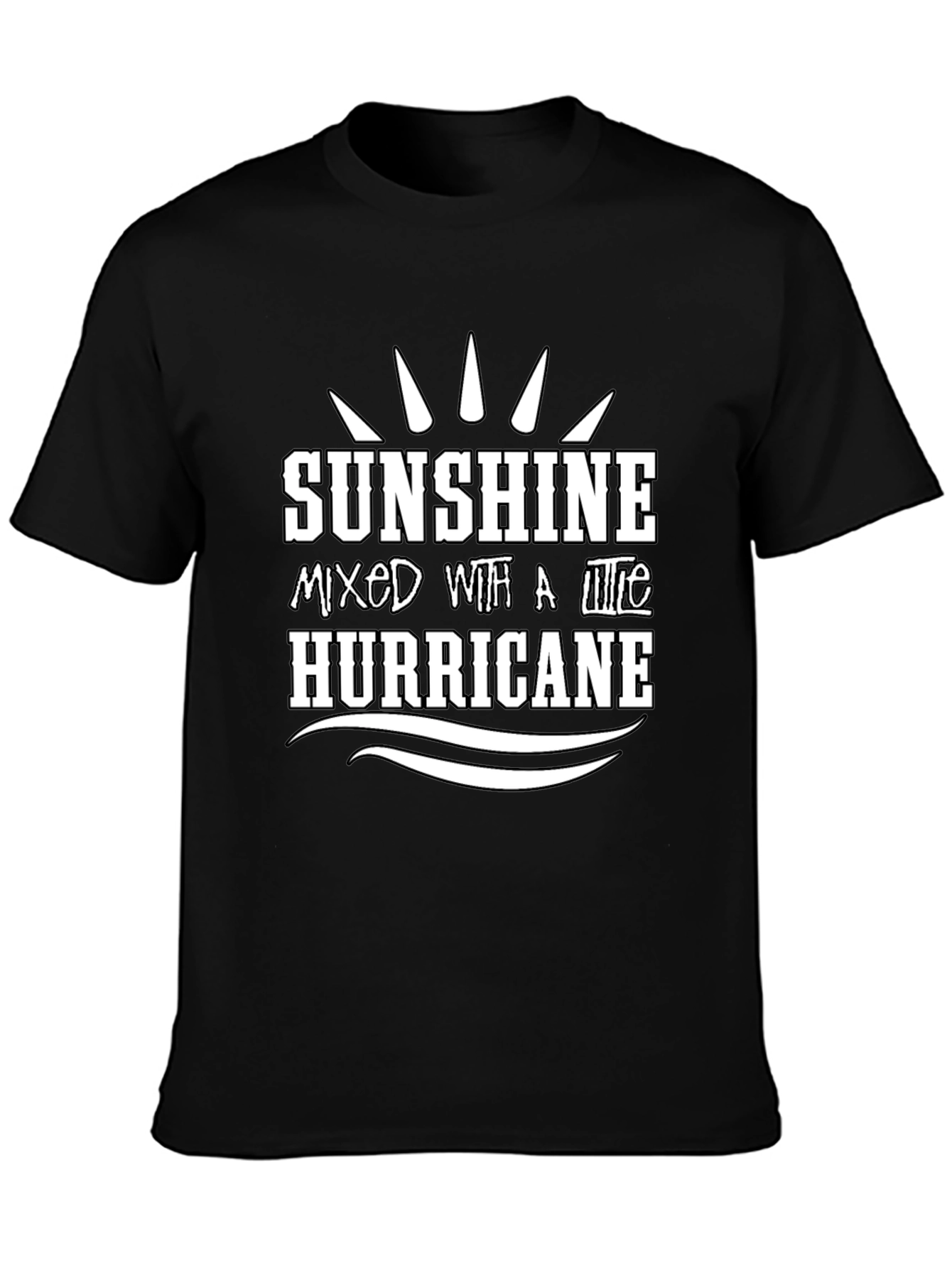 Sunshine Mixed With A Little Hurricane T-Shirt