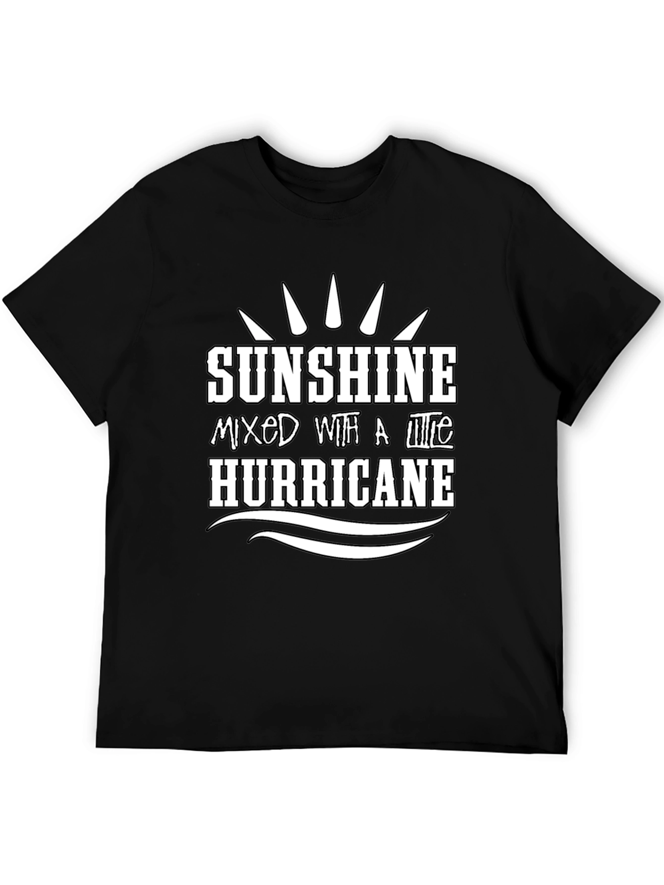 Sunshine Mixed With A Little Hurricane T-Shirt