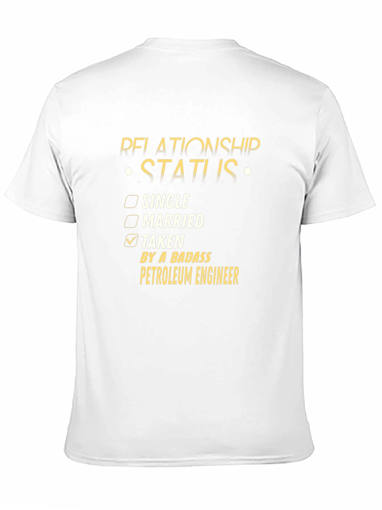 Taken By A Badass Petroleum Engineer Graphic T-Shirt