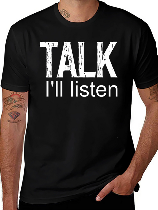 Talk Ill Listen Graphic Tee - Unisex