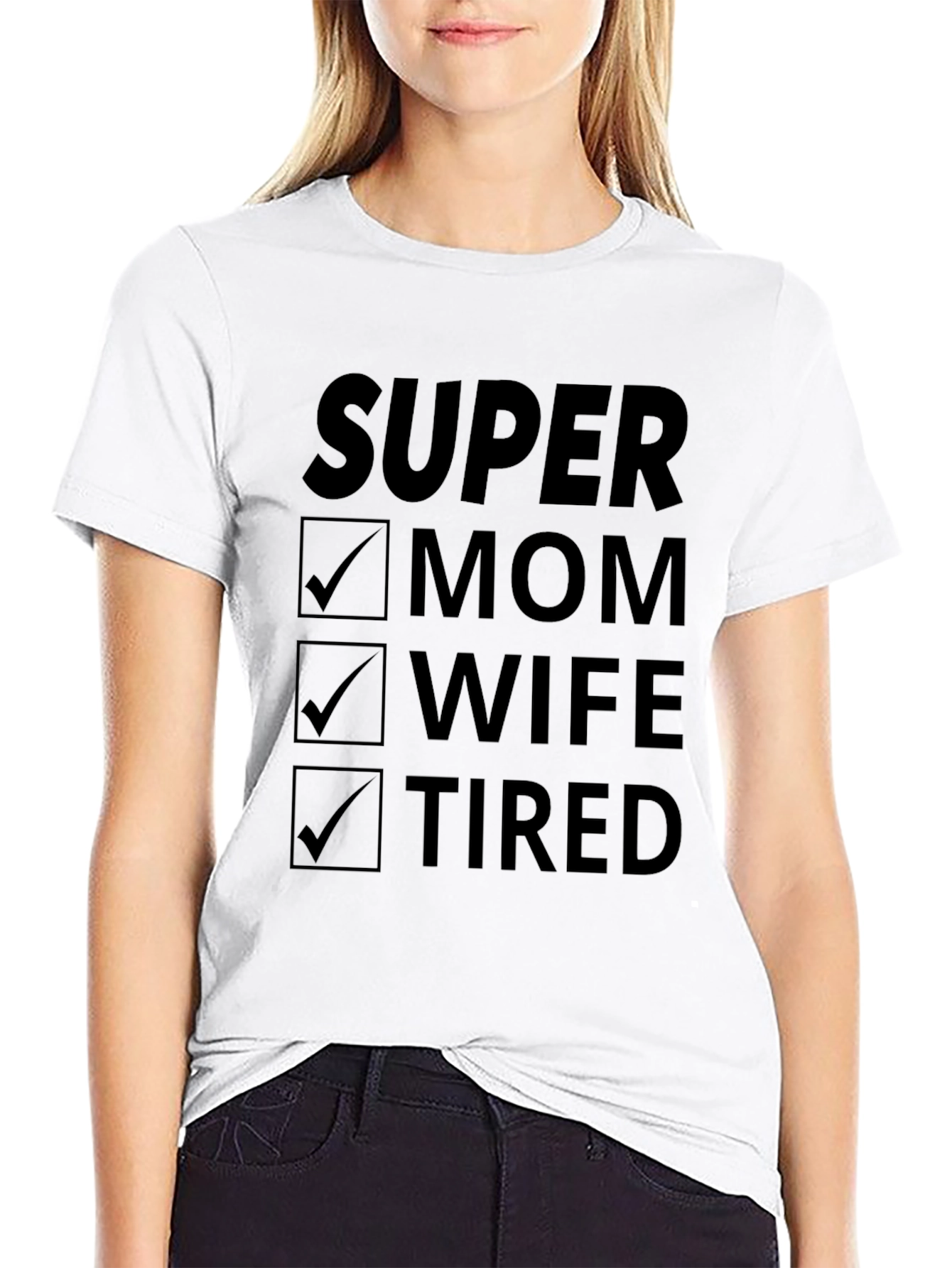 Super Mom Wife Tired Graphic T-Shirt