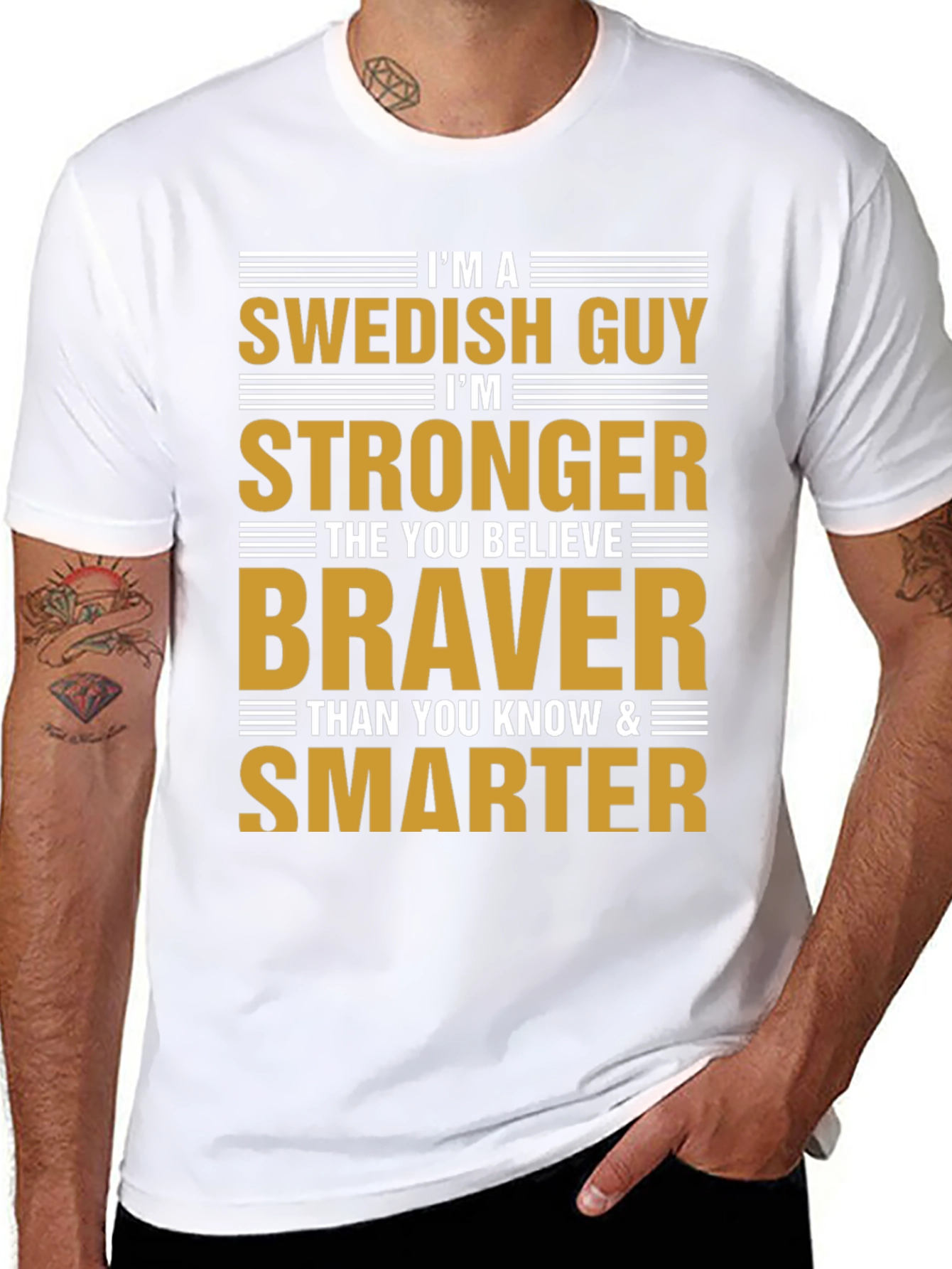 Swedish Guy Strong Braver Smarter Graphic T-Shirt