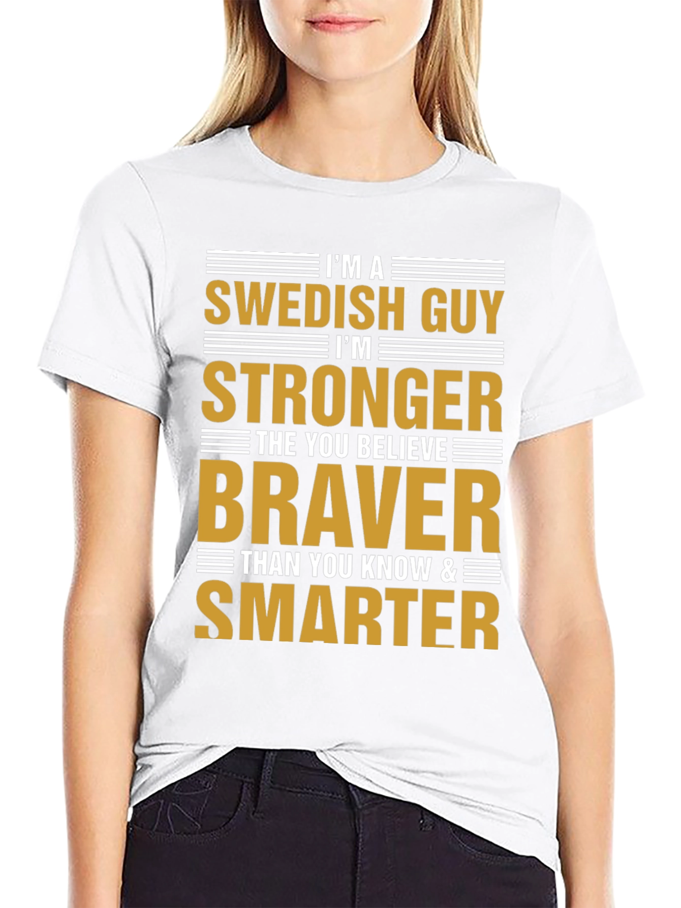 Swedish Guy Strong Braver Smarter Graphic T-Shirt