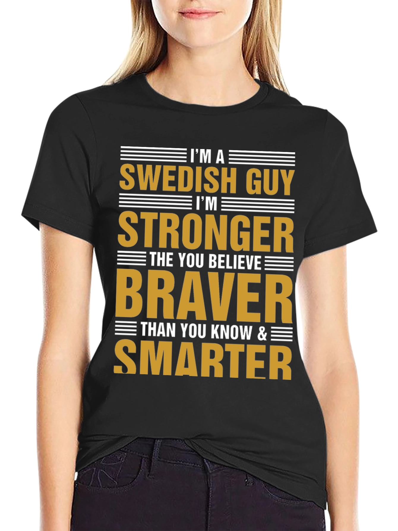 Swedish Guy Strong Braver Smarter Graphic T-Shirt