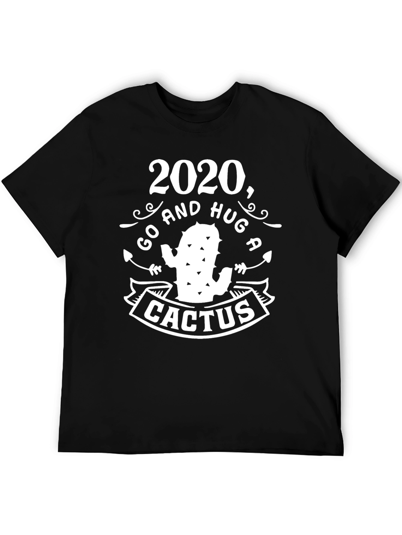 2020 Go Hug A Cactus T-Shirt