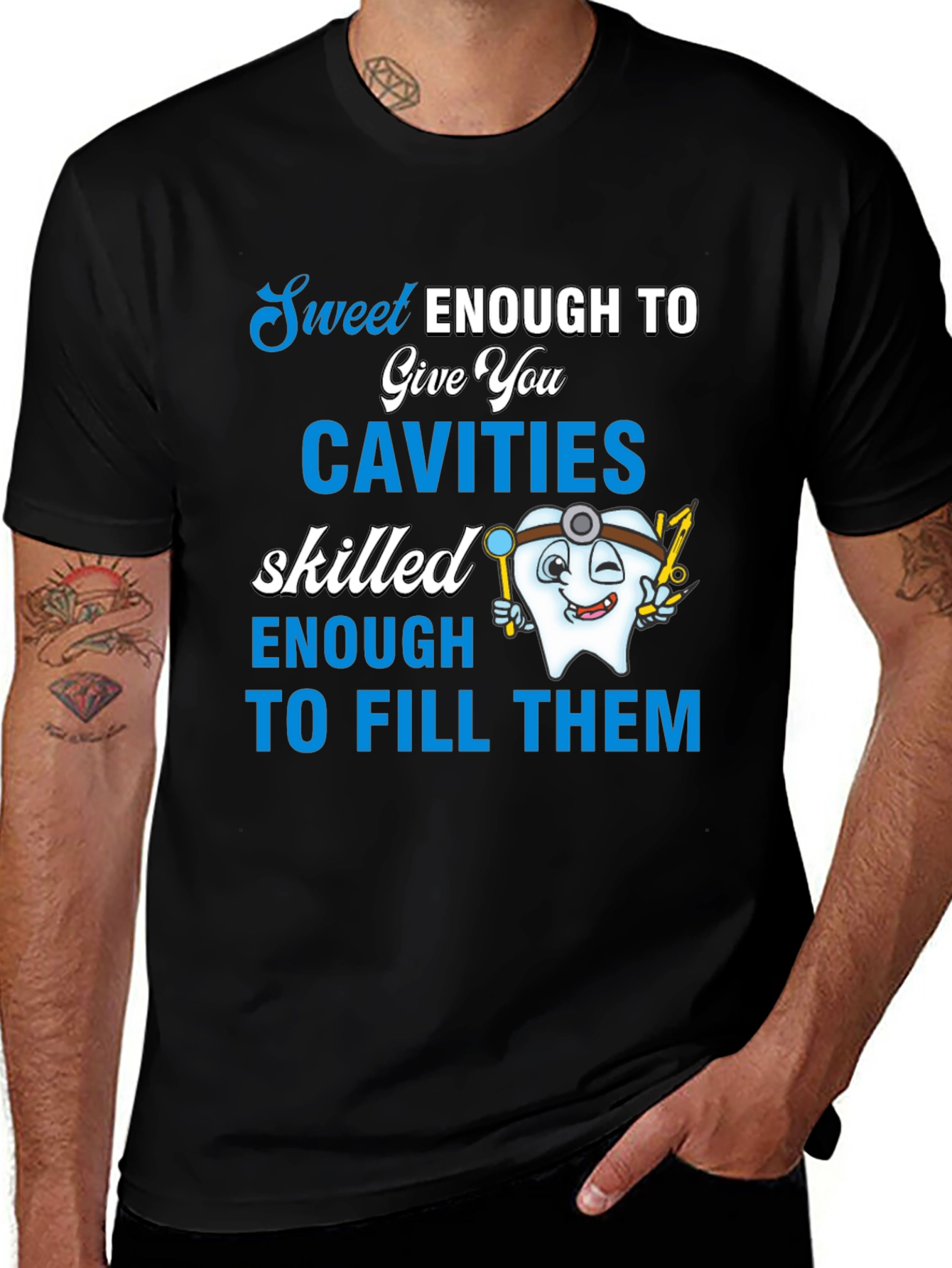 Sweet Enough Dentist T-Shirt