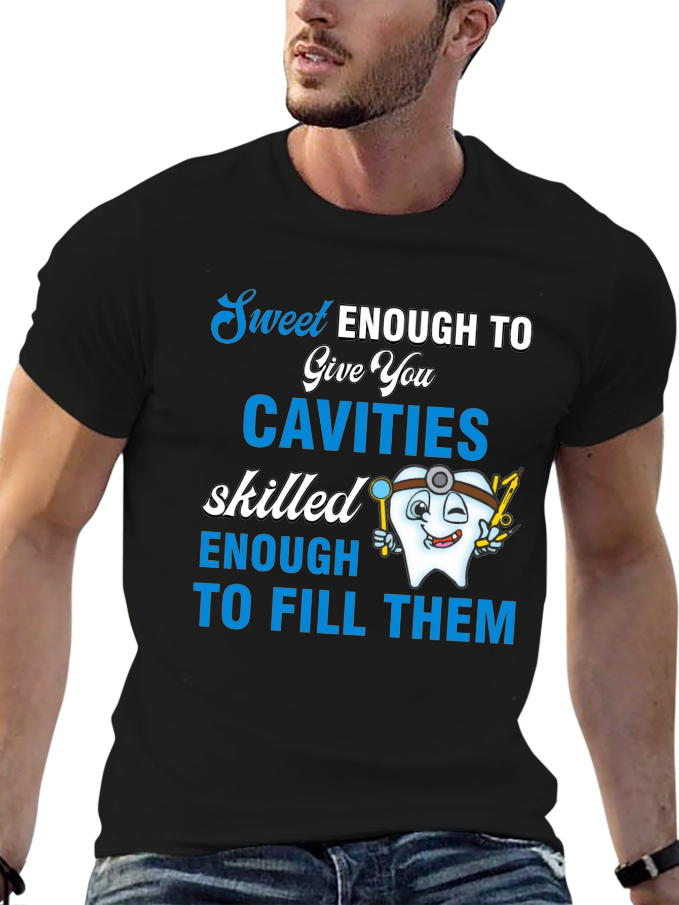 Sweet Enough Dentist T-Shirt