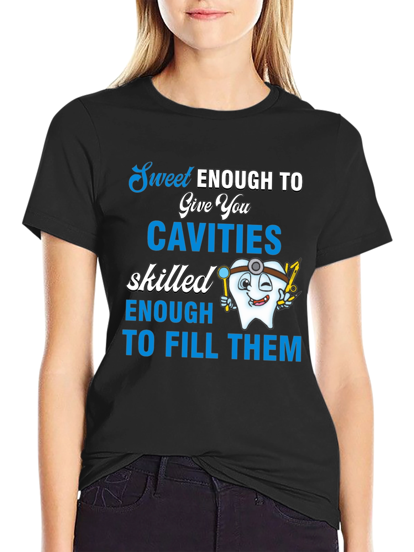 Sweet Enough Dentist T-Shirt