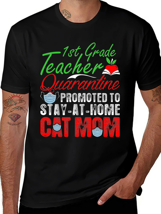 1st Grade Teacher Promoted to Cat Mom T-Shirt