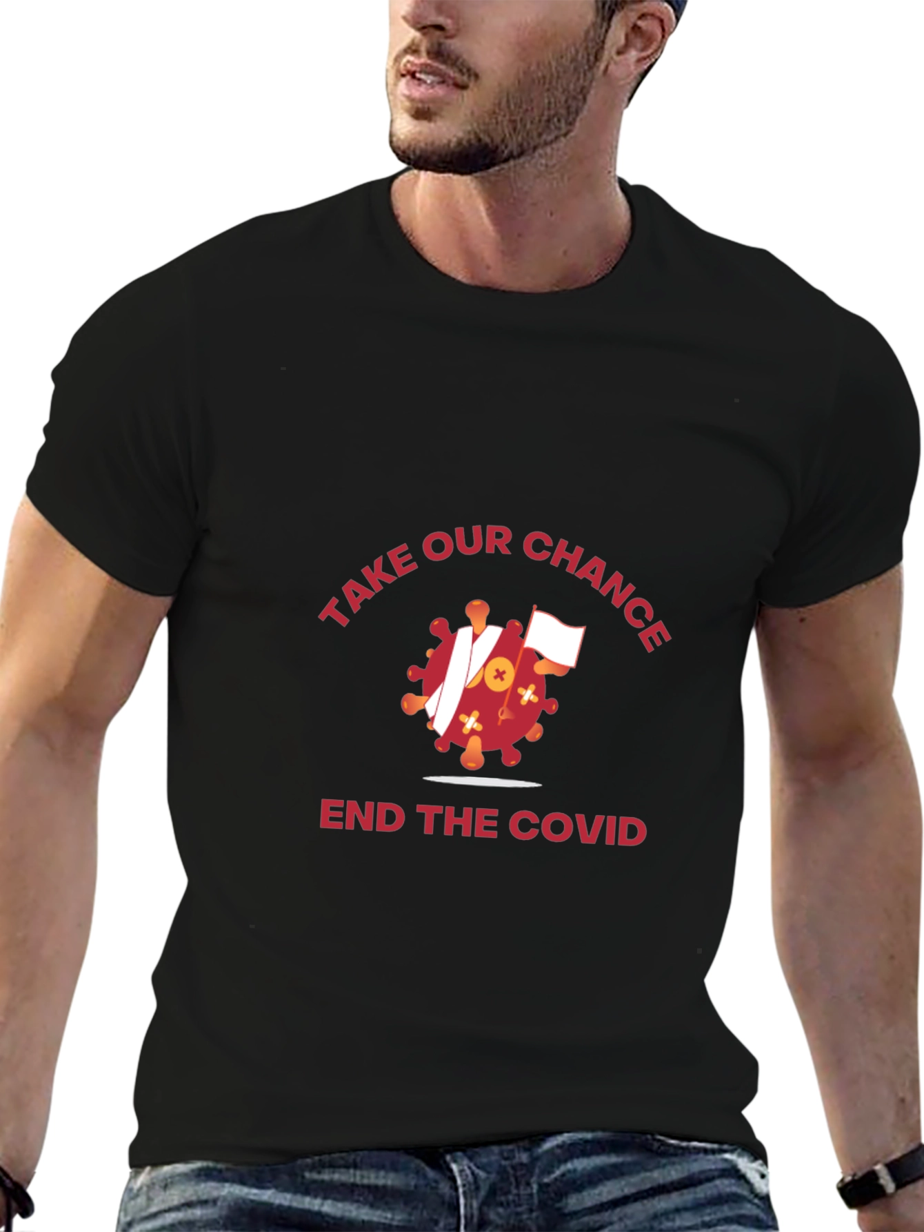 Take Our Chance T-Shirt: End COVID