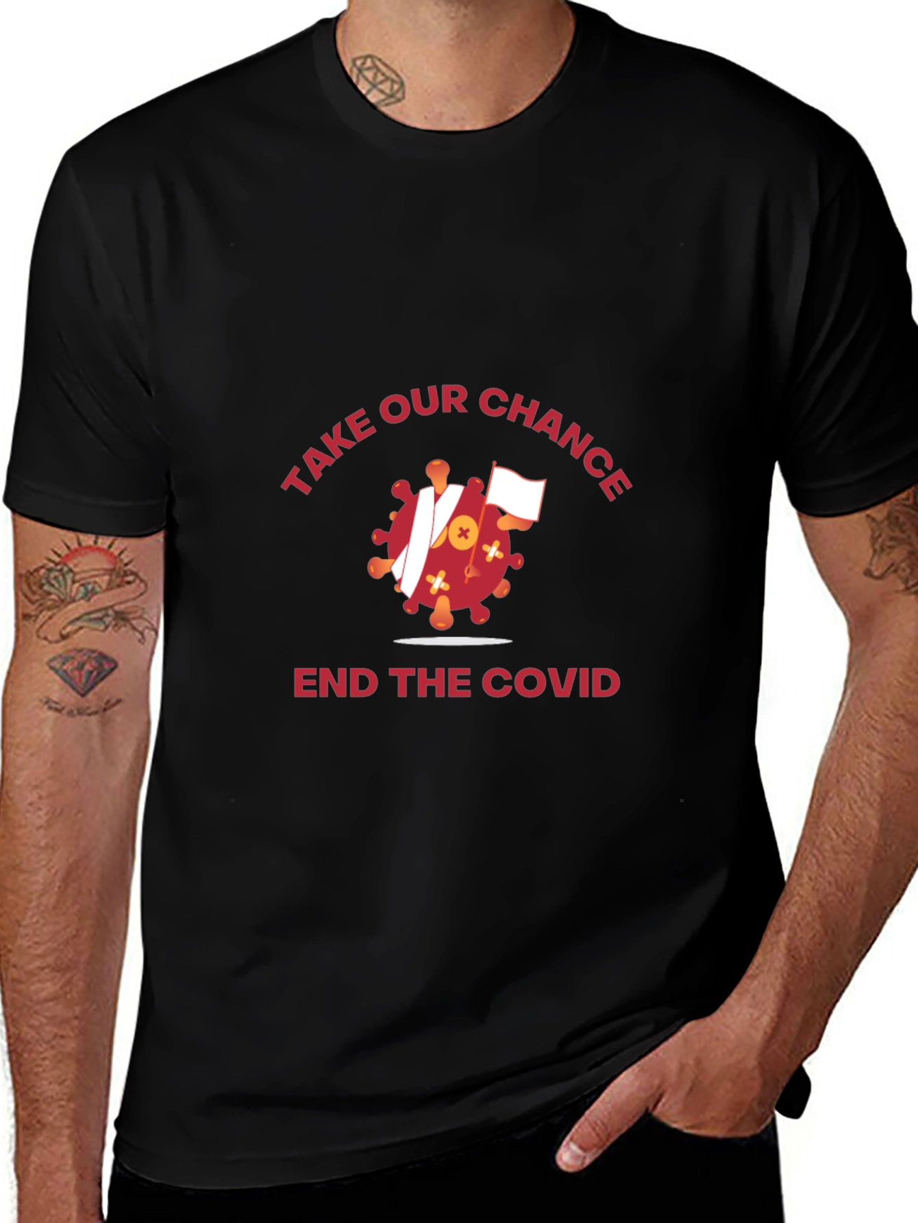 Take Our Chance T-Shirt: End COVID