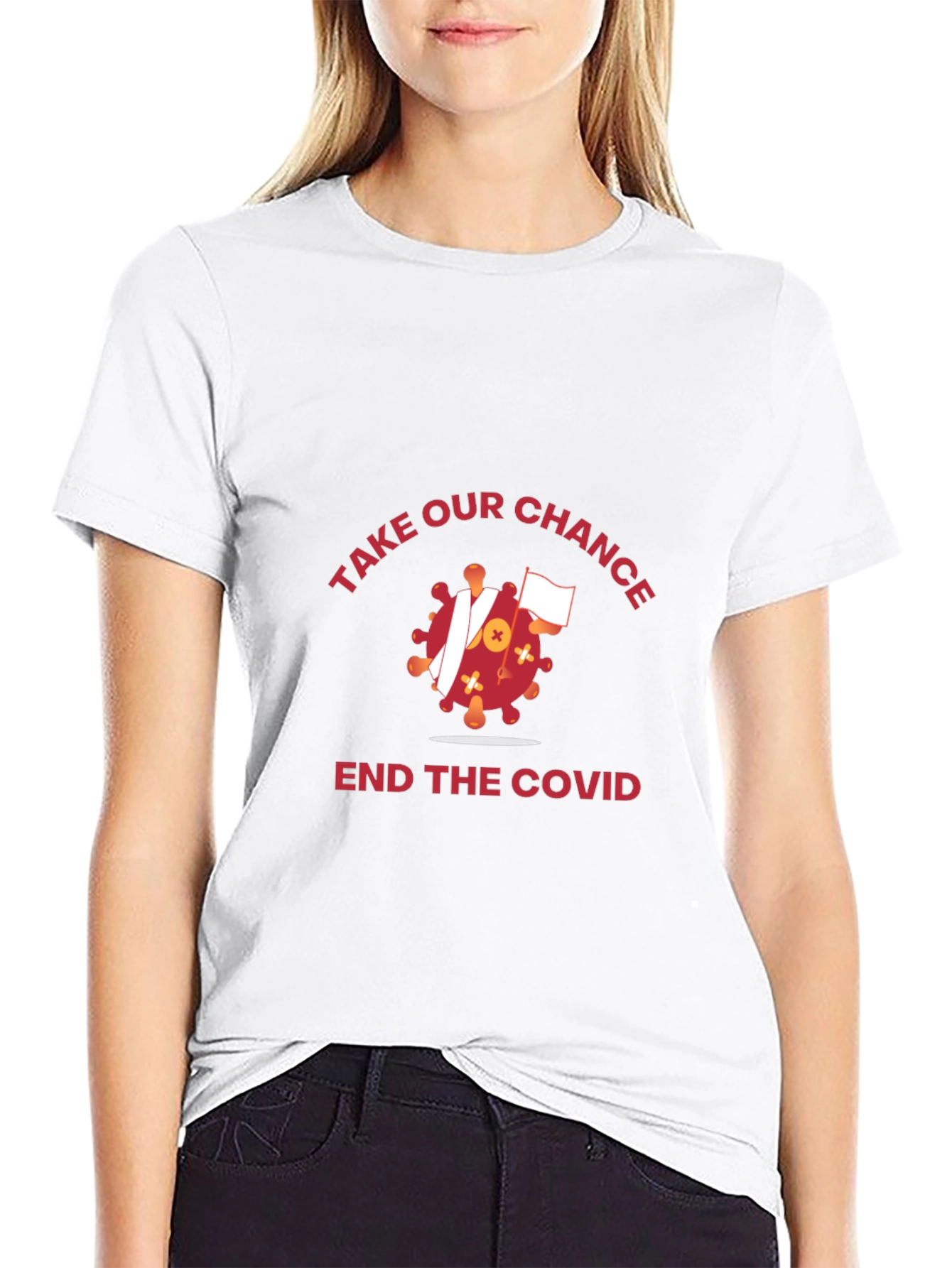 Take Our Chance T-Shirt: End COVID