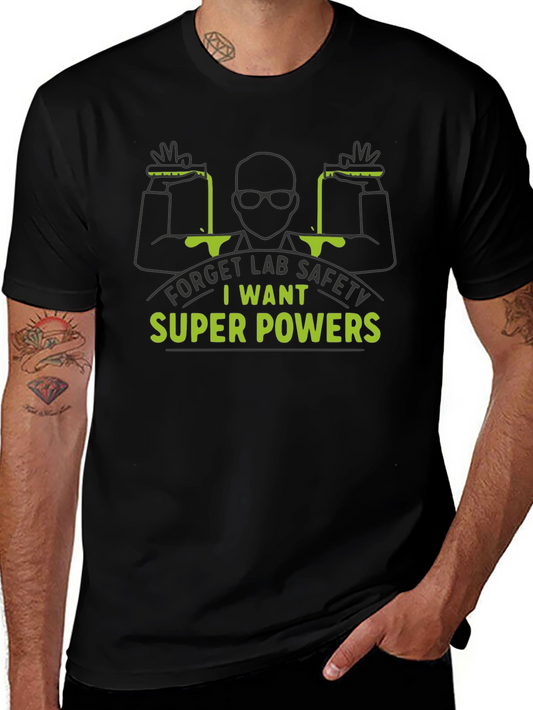Super Powers T-Shirt - Lab Safety Slogan Tee