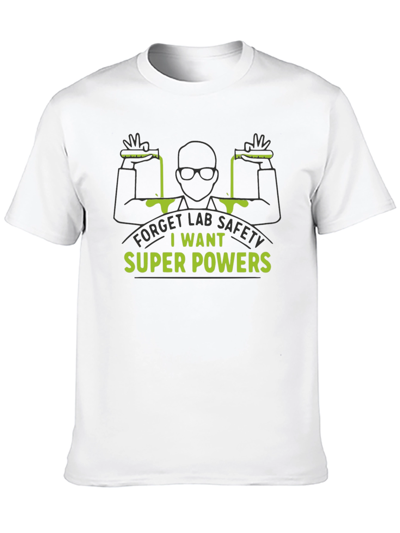 Super Powers T-Shirt - Lab Safety Slogan Tee