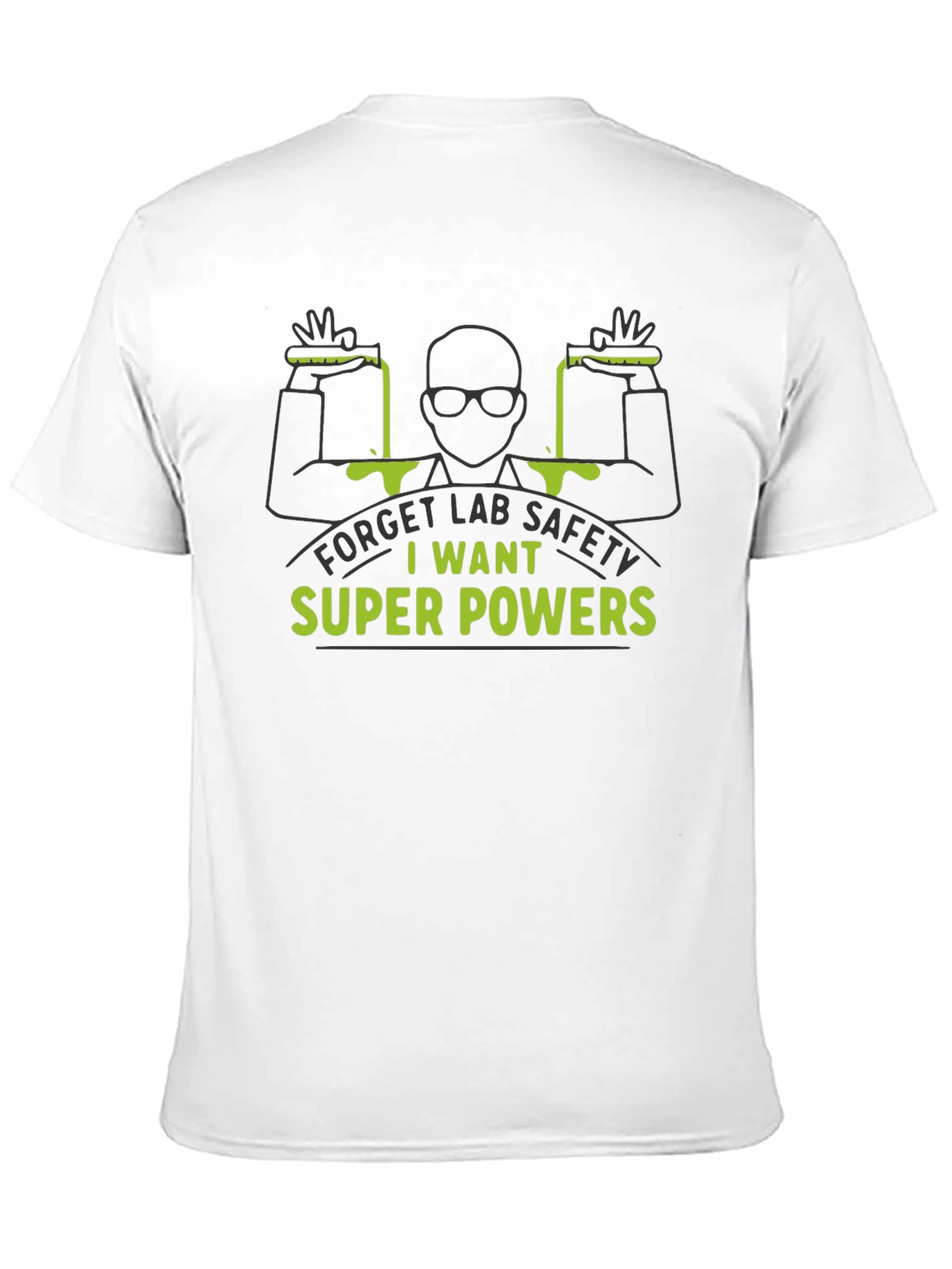 Super Powers T-Shirt - Lab Safety Slogan Tee