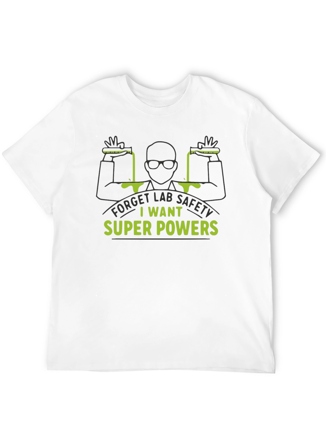 Super Powers T-Shirt - Lab Safety Slogan Tee
