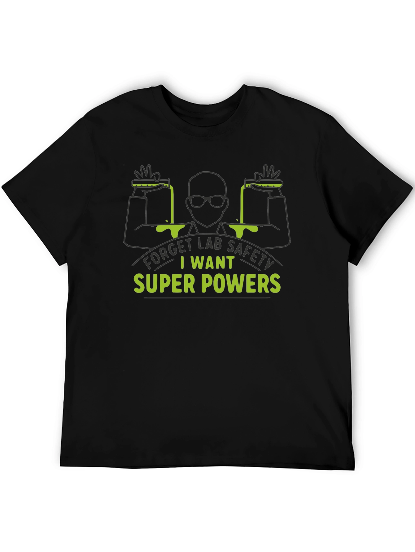 Super Powers T-Shirt - Lab Safety Slogan Tee