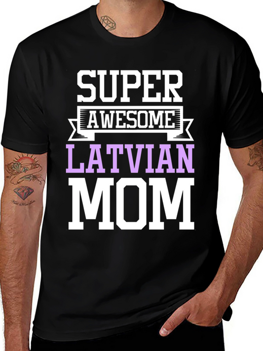 Super Awesome Latvian Mom T-Shirt