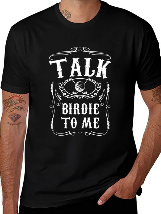 Talk Birdie To Me Golf T-Shirt