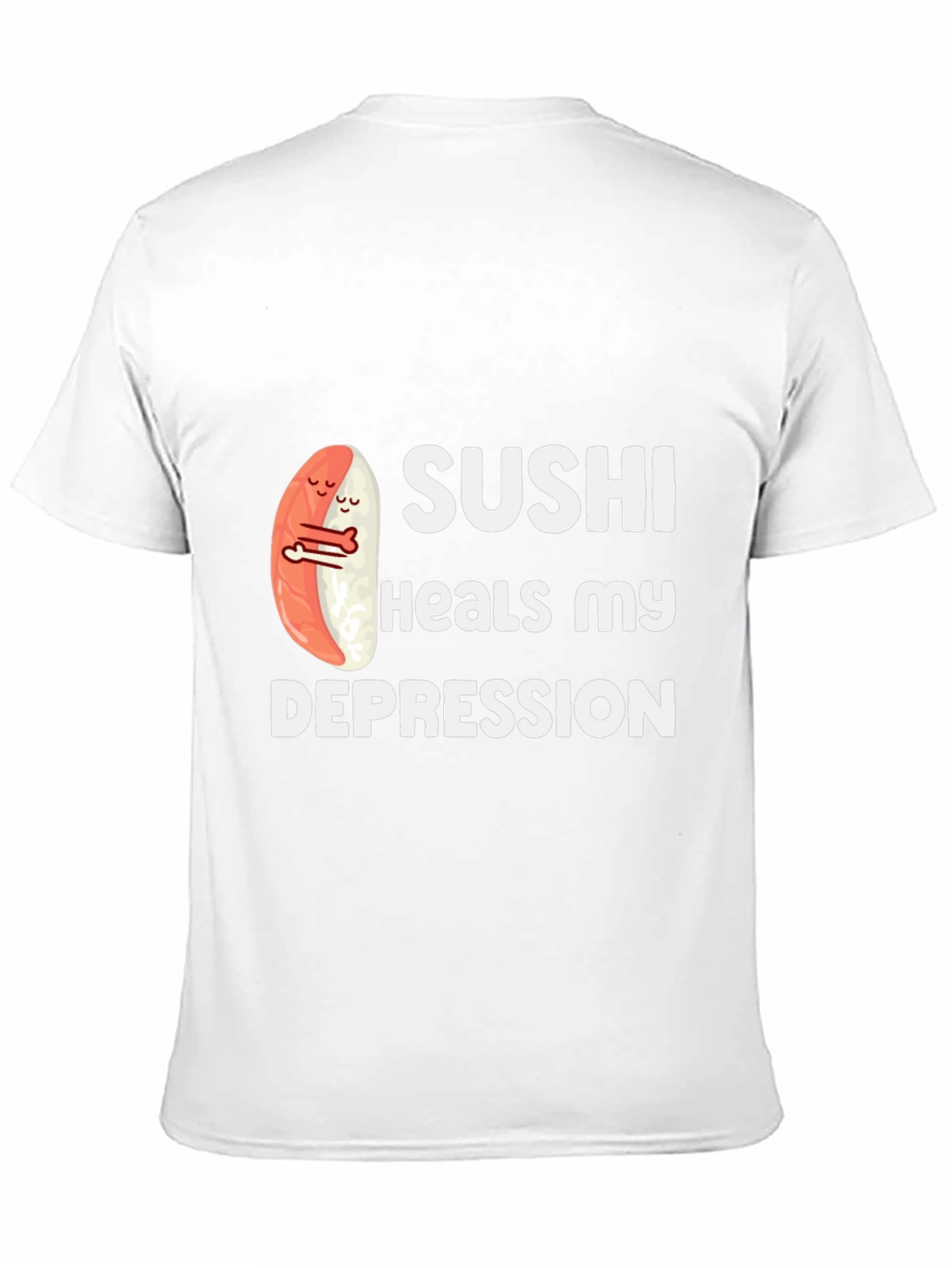 Sushi Heals Depression Graphic T-Shirt