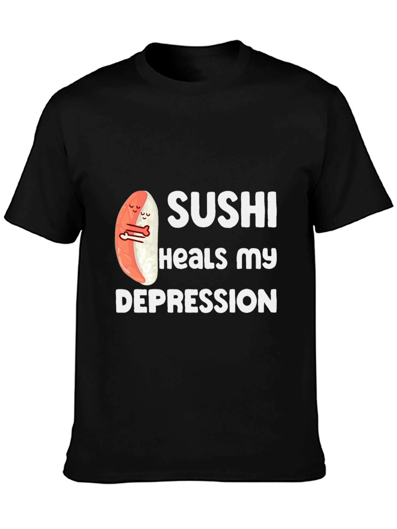 Sushi Heals Depression Graphic T-Shirt