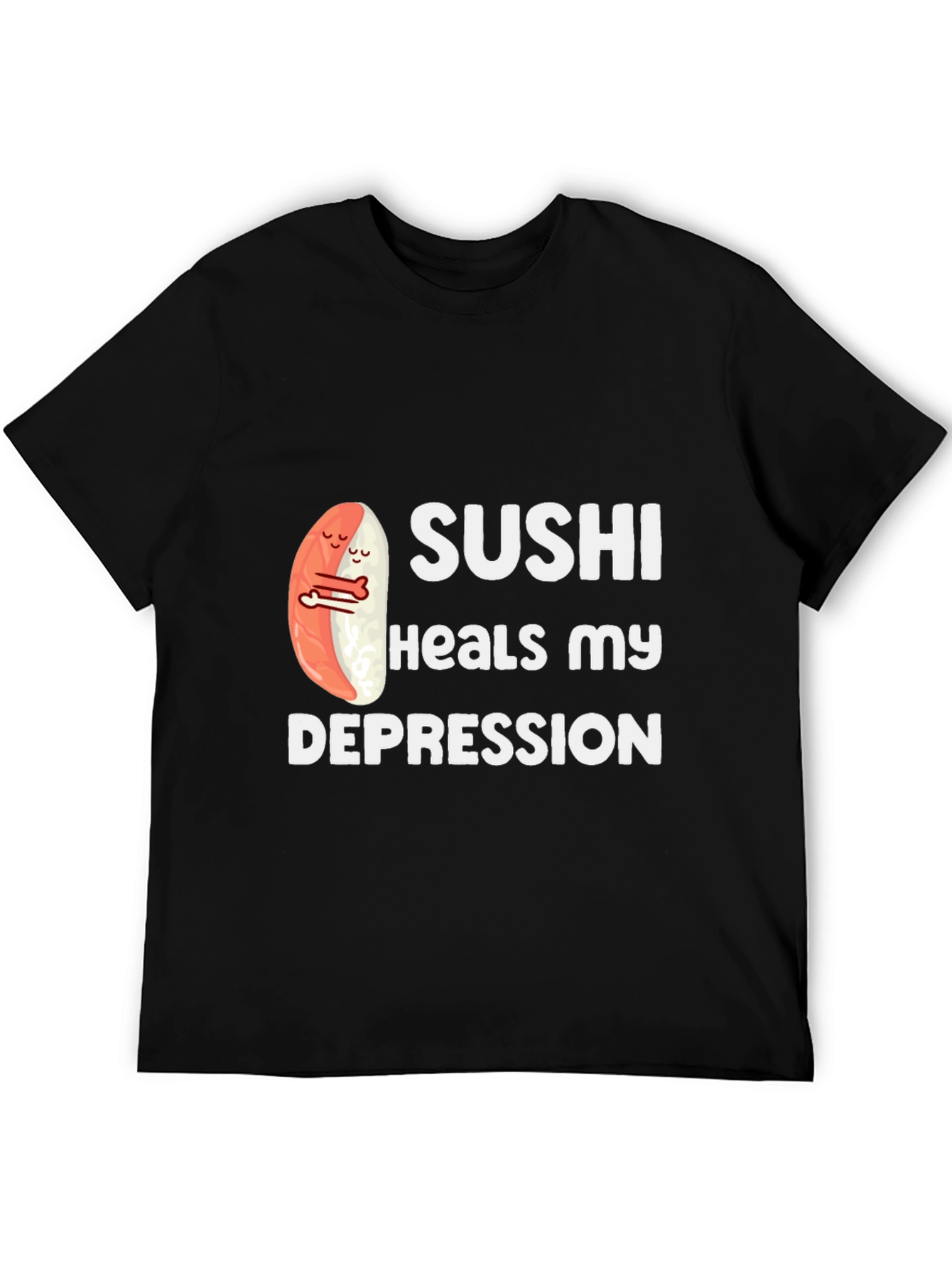 Sushi Heals Depression Graphic T-Shirt
