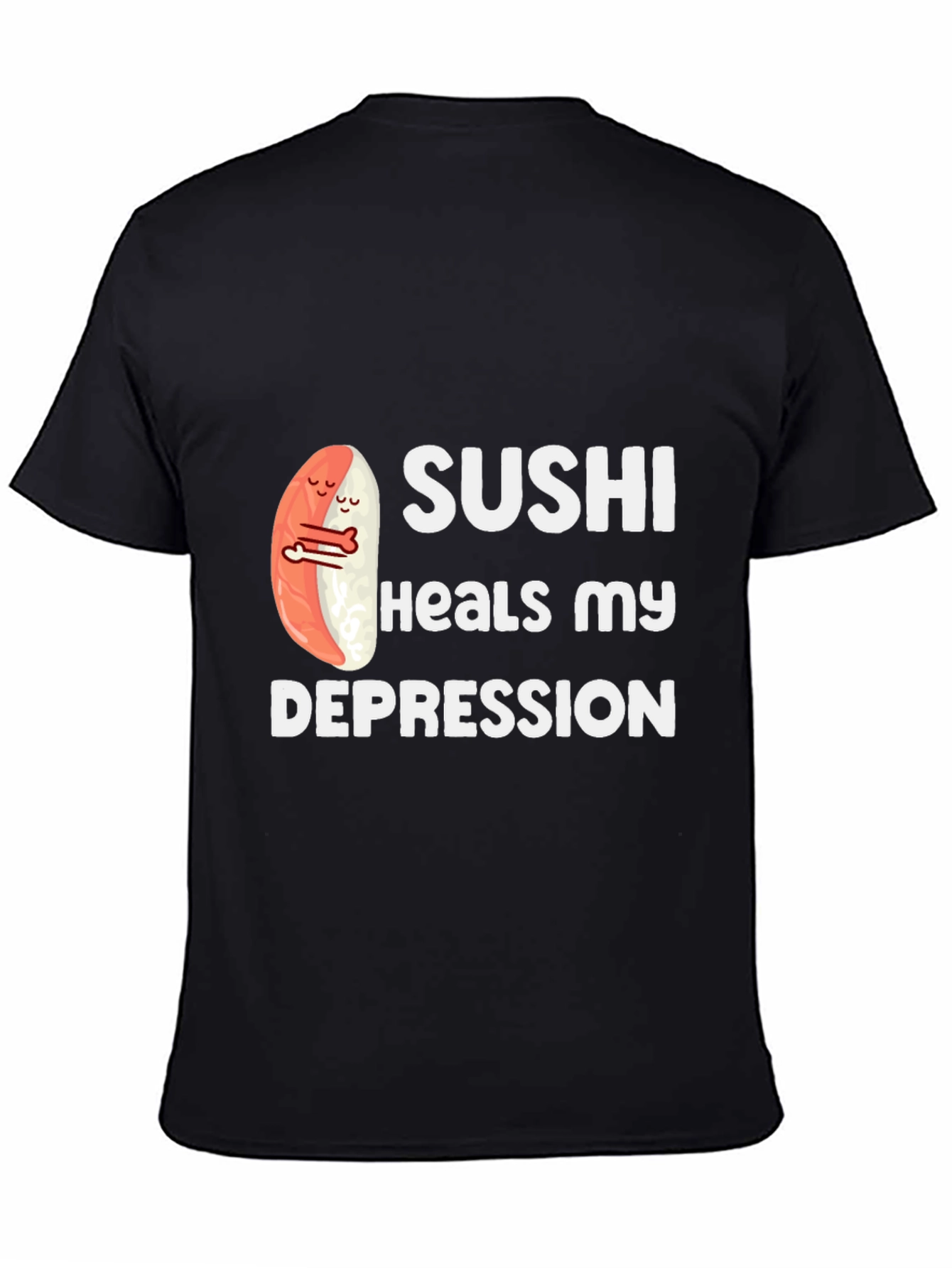 Sushi Heals Depression Graphic T-Shirt